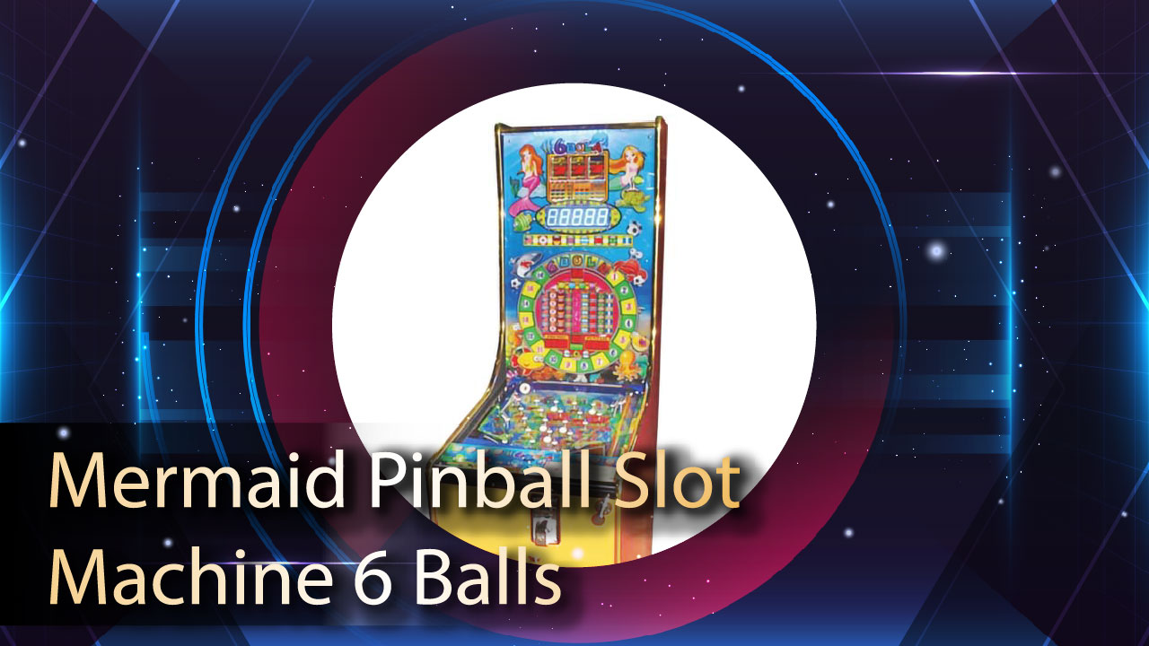 Máquina Pinball Sirena- 6 Bolas Con Slot