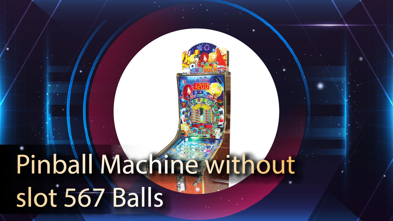 Máquina Pinball- 567 Sin Slot